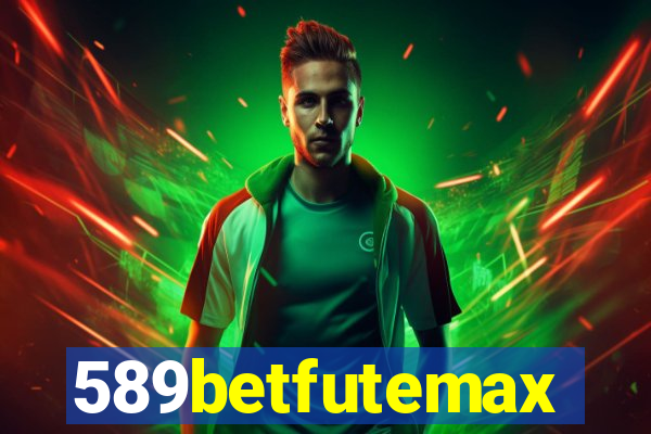 589betfutemax futebol ao vivo